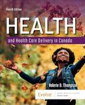 Health and Health Care Delivery in Canada