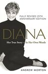 Diana: Her True Story - In Her Own Words: The Sunday Times Number-One Bestseller