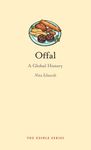 Offal: A Global History (Edible)