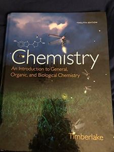 Chemistry: An Introduction to General, Organic, and Biological Chemistry (12th Edition) - Standalone book