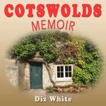 Cotswolds Memoir: Discovering a Bea