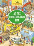 My Big Wimmelbook®—At the Construction Site: A Look-and-Find Book (Kids Tell the Story)