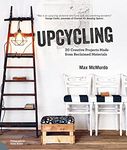 Upcycling: 20 Creative Projects Mad