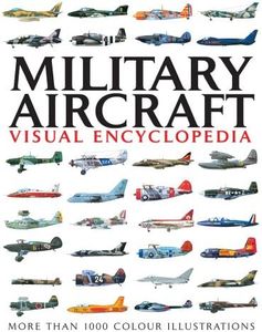 Military Aircraft: Visual Encyclopedia