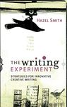 The Writing Experiment: Strategies for Innovative Creative Writing