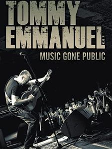 Tommy Emmanuel: Music Gone Public