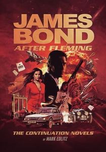 James Bond After Fleming: The Continuation Novels