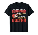 Funny Retirement - Guitar and Guitar player T-Shirt