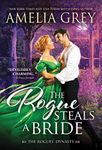 The Rogue Steals a Bride (The Rogues' Dynasty, 6)