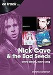 Nick Cave and the Bad Seeds: every 