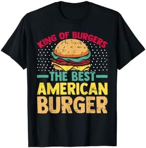 King Of Burgers The Best Humour Cuisine Fast Food Cadeau T-Shirt