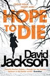 Hope to Die: The gripping serial killer thriller for fans of M. J. Arlidge (The DS Nathan Cody series)