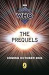 Doctor Who: The Prequels