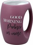 Pavilion - Good Morning Partner in Crime - 16 Oz Stoneware Huggable Coffee Cup Mug