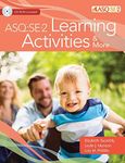 Ages&Stages Questionnaires Social Emotional (ASQ:SE-2) Learning Activies: A Parent-Completed Child Monitoring System for Social-Emotional Behaviors