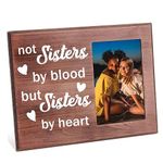 FINGERINSPIRE Not Sister By Blood But Sister By Heart Picture Frame 10x15cm Best Friend Photo Frame Hanging/Tabletop Rustic Wooden Friendship Gifts Frame for Women Friends Besties Soul Sisters