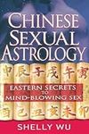 Chinese Sexual Astrology: Eastern S