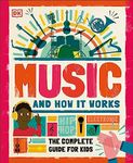 Music and How it Works: The Complet