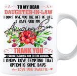 to My Dear Daughter in Law I Gave You My Amazing Son- Sunflower to My Daughter Never Forget That I Love You Mug - Christmas Presents Gifts, Coffee Mug Birthday Gifts 11oZ Coffee Cup