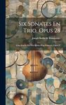 Six Sonates En Trio, Opus 28: Cinq 