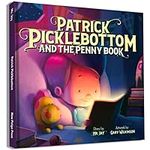 Patrick Picklebottom and the Penny 