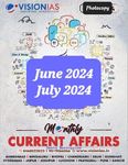 Vision ias current affairs monthly magazine June & july 2024 bk/wh photocopy