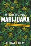 Hydroponic Marijuana: 3 Foolproof Ways to Grow Cannabis with Hydroponics (Urban Homesteading Book 5)