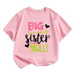 Sanqidu Big Sister Again Finally T Shirts Tops Toddler Baby Girl Sisters Announcement Tees Clothes Novelty Gift Summer Outfit (Big Sister Finally 3-Pink, 6-7 Years)