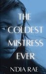 The Coldest Mistress Ever: Standalone