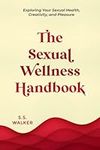 The Sexual Wellness Handbook: Explo