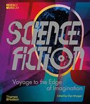 Science Fiction: Voyage to the Edge of Imagination