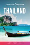 Thailand: The Solo Girl's Travel Guide