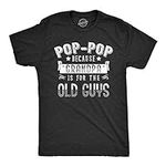 Mens Pop Pop Because Grandpa is for