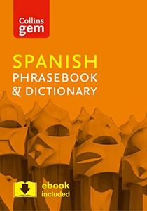 Collins Gem Spanish Phrasebook And Dictionary [4th Edition]: Essential phrases and words in a mini, travel-sized format