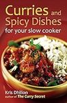 Curries and Spicy Dishes for Your Slow Cooker