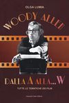 Woody Allen dalla A alla W. Tutte le tematiche dei film