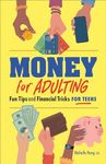 Money for Adulting: Fun Tips and Fi