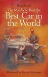The Man Who Built the Best Car in the World by Brian Sewell (2015-11-10)