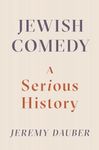 Jewish Comedy: A Serious History