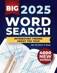 BIG 4000 New Words Word Search for Adults: 100+ Large Print Puzzles with Interesting Themes about the Year