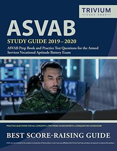 ASVAB Study Guide 2019-2020: ASVAB Prep Book and Practice Test Questions for the Armed Services Vocational Aptitude Battery Exam