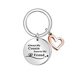 Cousin to Cousin Gift Always My Cousin Forever My Friend Keyring Keychain for Cousin Christmas Birthday Graduation Gift