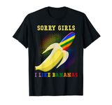 Funny Gay Shirt Sorry I Like Banana Rainbow LGBT Gay Pride T-Shirt