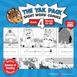 The Yak Pack: Sight Word Stories: Book 4: Comic Books to Practice Reading Dolch Sight Words (61-80)