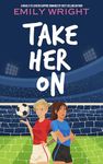 Take Her On: A Rivals-to-Lovers Sapphic Romance