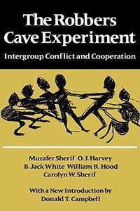 The Robbers Cave Experiment: Intergroup Conflict and Cooperation by Jack White (1-Feb-1988) Paperback