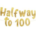 Halfway To 100 Gold Glitter Banner - Happy 50th Birthday Party Banner - 50th Birthday Party Decorations and Supplies - 50th Wedding Anniversary Decorations