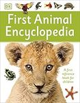 First Animal Encyclopedia: A First Reference Book for Children (DK First Reference)