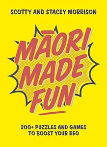 Maori Made Fun: 200+ puzzles and games to boost your reo