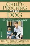 Childproofing Your Dog: A Complete 